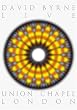 David Byrne - Live at Union Chapel