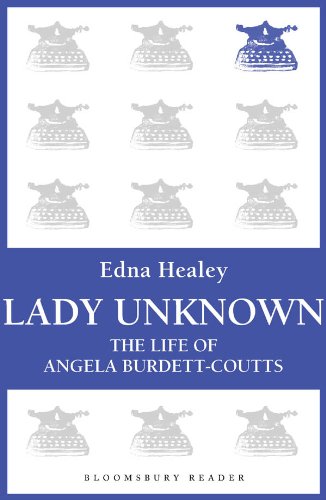 Lady Unknown: The Life of Angela Burdett-Coutts