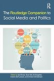 The Routledge companion to social media and politics