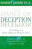 The dance of deception : pretending and truth-telling in women's lives