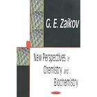 New Perspectives in Chemistry and Biochemistry by  Gennadii Efremovich Zaikov