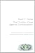 The Christian Case Against Contraception: Making the Case from Historical, Biblical, Systematic, and Practical Theology & Ethics