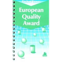 European Quality Award Die Kriterien des EQA umsetzen: Praktische Tips zur Anwendung des EFQM-Modells