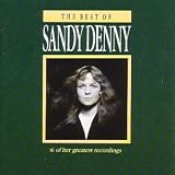 Music : The Best Of Sandy Denny
