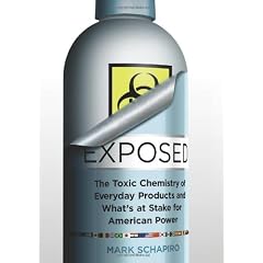 Exposed: The Toxic Chemistry of Everyday Products