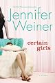 Certain Girls: A Novel by Jennifer Weiner