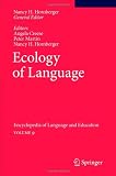 Ecology of Language (Encyclopedia of Language and Education)