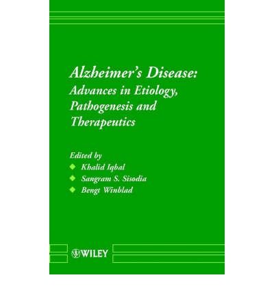 [(Alzheimers Disease: Advances in Etiology Pathogenesis and Therapeutics)] [Author: Khalid Iqbal] published on (August, 2001)