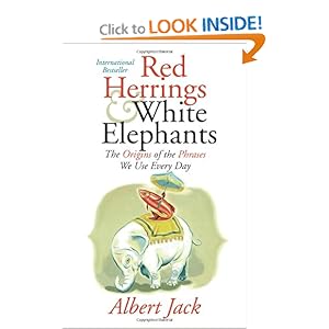 Red Herrings and White Elephants - Albert Jack