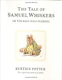 The Tale of Samuel Whiskers or the Roly-Poly Pudding (The World of Beatrix Potter)