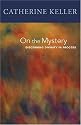On the Mystery: Discerning Divinity in Process