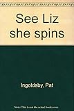 See Liz she spins