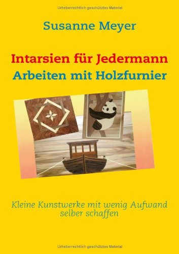 Intarsien für Jedermann: Arbeiten mit Holzfurnier