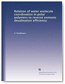 Relation of water molecule coordination in polar polymers to reverse osmosis desalination efficiency