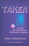 Taken: Inside the Alien-Human Abduction Agenda
