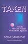 Taken: Inside the Alien-Human Abduction Agenda