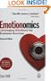 Emotionomics: Leveraging Emotions for Business Success