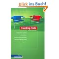 Coaching-Tools: Erfolgreiche Coaches pr�sentieren 60 Interventionstechniken aus ihrer Coaching-Praxis