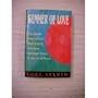 Summer of Love: The Inside Story of LSD, Rock & Roll, Free Love and High Times in the Wild