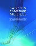 Produkt-Bild: Faszien Distorsions Modell von Stephen Typaldos D.O. NEUE AUFLAGE!!! Mit Vorwort von Dr. Robert Schleip