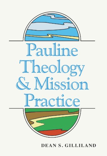 Pauline Theology and Mission Practice