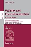 Usability and Internationalization. HCI and Culture: Second International Conference on Usability and Internationalization, UI-HCII 2007, held as Part ... Applications, incl. Internet/Web, and HCI)
