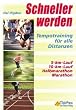 Schneller werden: Tempotraining f�r alle Distanzen: Tempotraining f�r alle Distanzen. 5-km-Lauf, 10-km-Lauf, Halbmarathon, Marathon