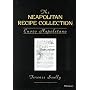 The Neapolitan recipe collection: (New York, Pierp&hellip by Terence Scully