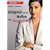 Erfolgreich mit den Waffen einer klugen Frau