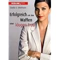 Erfolgreich mit den Waffen einer klugen Frau