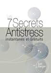 Les 7 Secrets Antistress Instantan�s...