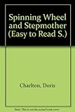 Spinning-wheel and stepmother