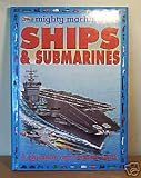 Ships and Submarines (Mighty Machines)