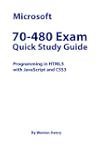 Microsoft 70-480 Exam Quick Study Guide