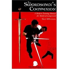 The Swordman's Companion: A Manual for Training With the Medieval Longsword