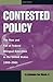 Contested Policy: The Rise and Fall of Federal Bilingual Education in the United States, 1960-2001 (Volume 1) (Al Filo: Mexican American Studies Series)