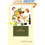 A M Lucas Eat to be Slim Book on Eat to Be Slim