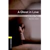 6. Schuljahr, Stufe 2 - A Ghost in Love and Other Plays - Neubearbeitung: 400 Headwords (Oxford Bookworms 1)