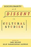 Disciplinarity and Dissent in Cultural Studies