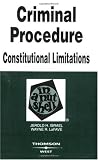 Israel and LaFave's Nutshell on Criminal Procedure - Constitutional Limitations (Nutshell Series)