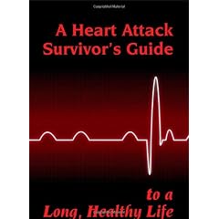 A Heart Attack Survivor's Guide To a Long, Healthy Life