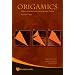 Origamics: Mathematical Explorations Through Paper Folding