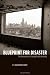 Blueprint for Disaster: The Unraveling of Chicago Public Housing (Historical Studies of Urban America)