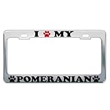 IMAGE OF I LOVE MY POMERIAN Dog Pet Auto License Plate Frame Tag Holder - Chrome