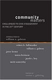 Community Matters: Challenges to Civic Engagement in the 21st Century (Institute for Philosophy and Public Policy Studies) Community Matters: Challenges to Civic Engagement in the 21st Century (Institute for Philosophy and Public Policy Studies)