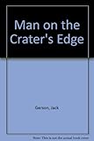 Man on the crater's edge