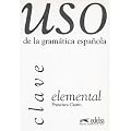 Uso de la gramatica espanola elemental. Gram�rica y ejercicios de sistematizaci�n para estudiantes de E.L.E.: Uso de la gramatica espanola : Elemental, Clave