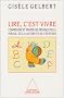Lire, c'est vivre. Comprendre et traiter les troubles de la parole, de la lecture et de l'�criture.