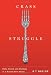 Crass Struggle: Glitz, Greed, and Gluttony in a Wanna-Have World