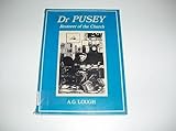 Dr. Pusey - restorer of the Church